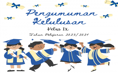 PENGUMUMAN KELULUSAN KELAS IX TAHUN PELAJARAN 2023 - 2024